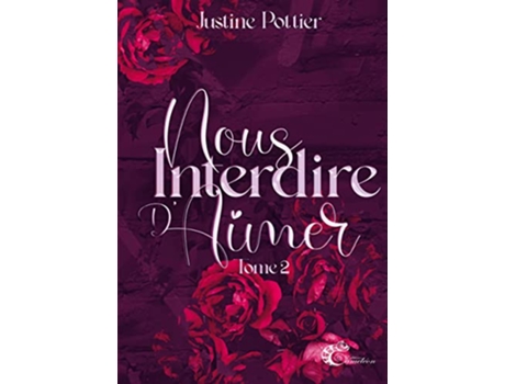 Livro Nous interdire daimer tome 2 French Edition de Justine Pottier (Francês)