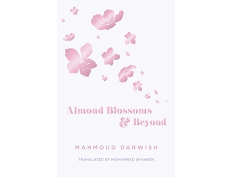 Livro Almond Blossoms and Beyond de Mahmoud Darwish (Inglês)