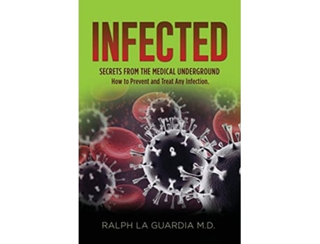 Livro Infected de Ralph La Guardia Md (Inglês)