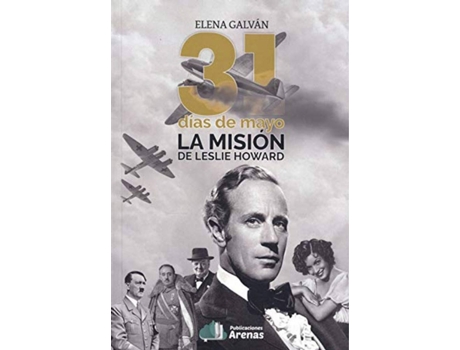 Livro 31 Dias De Mayo- La Mision De Leslie Howard de Elena Galvan (Espanhol)