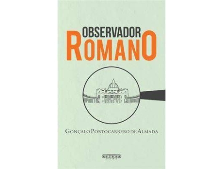 Livro Observador Romano de Gonçalo Portocarrero de Almada (Português)