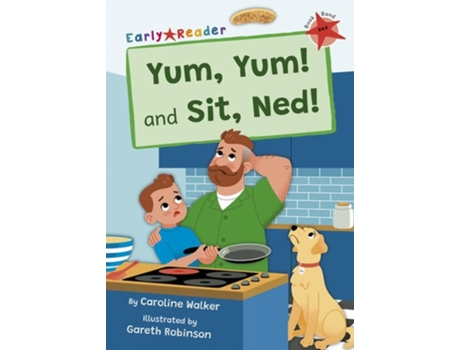 Livro Yum, Yum and Sit, Ned! de Caroline Walker (Inglês)