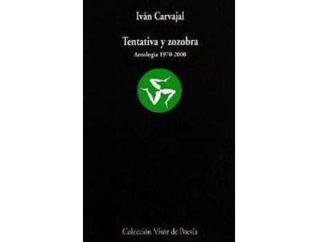 Livro Tentativa Y Zozobra (Antologia 1970-2000) de Ivan Carvajal