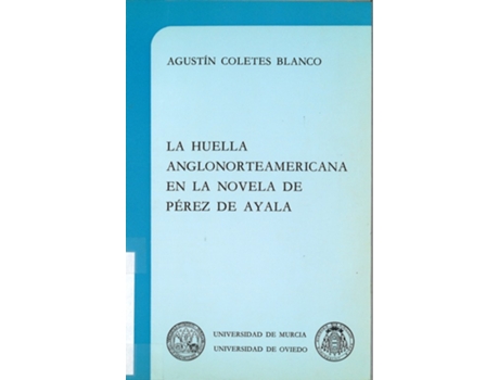 Livro Huella Anglonorteamericana Novela Pere de Agustin Coletes Blanco (Español)