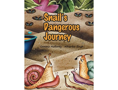 Livro Snails Dangerous Journey de Gemma Mallorey (Inglês)