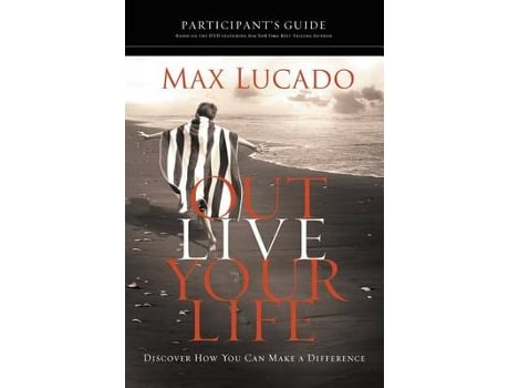 Livro outlive your life bible study participant's guide de max lucado (inglês)