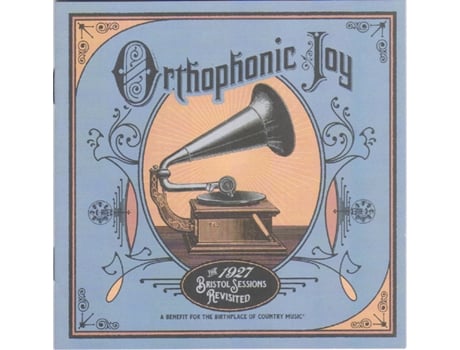 CD Orthophonic Joy (The 1927 Bristol Sessions Revisited)