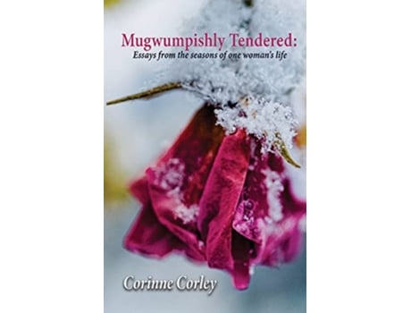 Livro Mugwumpishly Tendered de M Corinne Corley (Inglês)