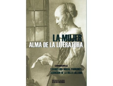 Livro Mujer, Alma De La Literatura, La de Evangelina Moral Padrones (Espanhol)