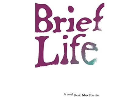 Livro Brief Life de Kevin Marc Fournier (Inglês)