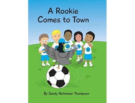 Livro A Rookie Comes to Town de Sandy Heitmeier Thompson (Inglês - Capa Dura)