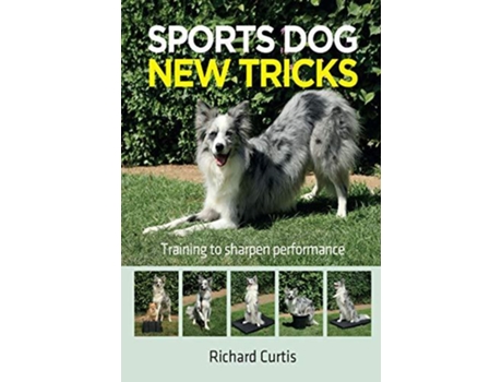 Livro Sports Dog New Tricks de Richard Curtis (Inglês)