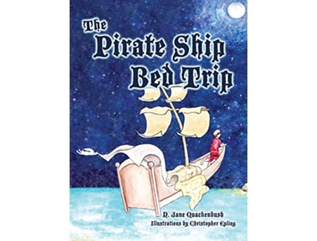 Livro The Pirate Ship Bed Trip de N Jane Quackenbush (Inglês)