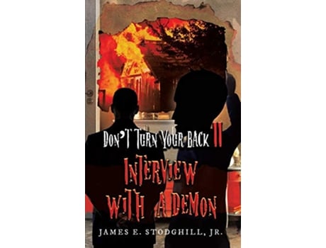 Livro Dont Turn Your Back II Interview with a Demon de James E Stodghill (Inglês - Capa Dura)