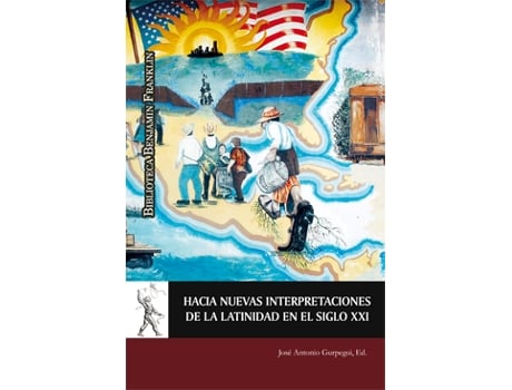 Livro Hacia Nuevas Interpretaciones De La Latinidad En El Siglo Xx de Jose Antonio (Ed) Gurpegui (Espanhol)