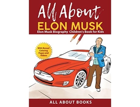 Livro All About Elon Musk Elon Musk Biography Childrens Book for Kids With Bonus Coloring Pages and Videos de All About Books (Inglês)