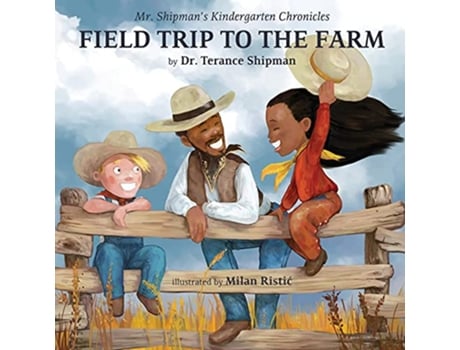 Livro Mr Shipmans Kindergarten Chronicles Field Trip to the Farm de Terance Shipman (Inglês)