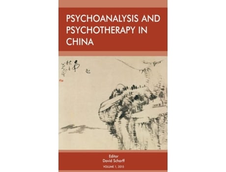 Livro Psychoanalysis and Psychotherapy in China de Scharff e David E (Inglês)