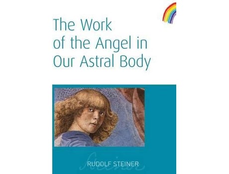 Livro the work of the angel in our astral body de rudolf steiner (inglês)