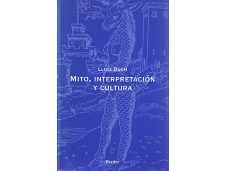 Livro Mito Interpretación Y Cultura de Lluis Duch (Espanhol)