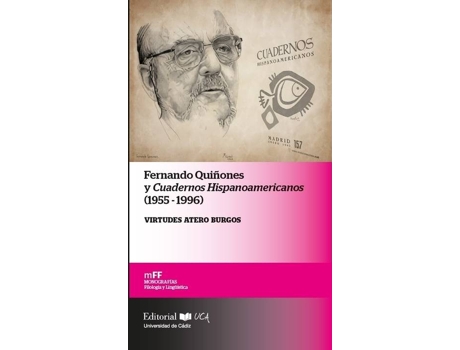 Livro Fernando Quiñones Y Cuadernos Hispanoamericanos. (1955-1996) de Virtudes Atero Burgos (Espanhol)