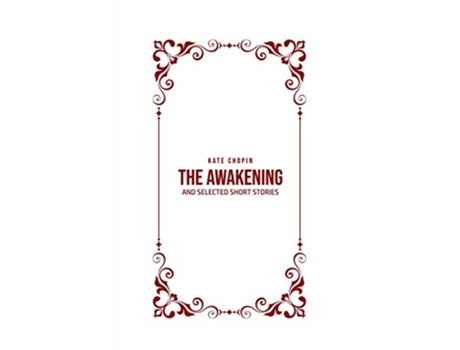 Livro THE AWAKENING and Selected Short Stories de Kate Chopin (Inglês)