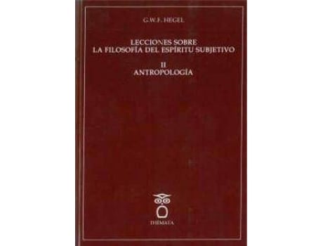 Livro Lecciones sobre la filosofía del espíritu subjetivo II : antropología de Georg Wilhelm Friedrich Hegel (Espanhol)