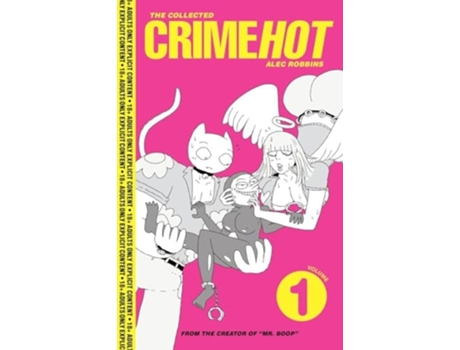 Livro The Collected Crimehot Volume 1 de Alec Robbins (Inglês)