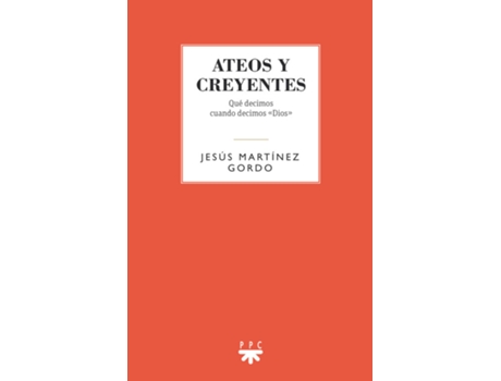 Livro GsAteos Y Creyentes Qué Decimos Cuando Decimos Dios de Jesús Martínez Gordo (Espanhol)