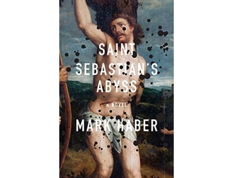 Livro Saint Sebastians Abyss de Mark Haber (Inglês)