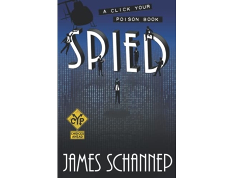 Livro SPIED Can YOU Crack the Code as a Secret Agent Click Your Poison de James Schannep (Inglês)