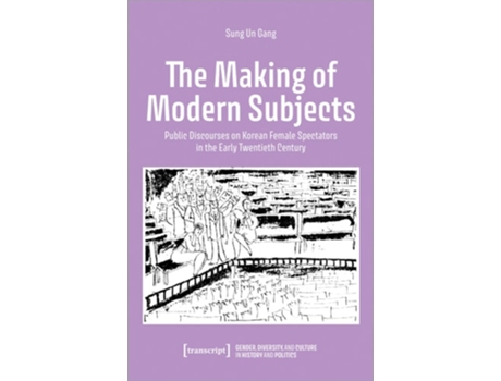 Livro The Making of Modern Subjects de Sung Un Gang (Inglês)