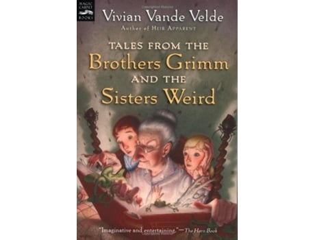 Livro tales from the brothers grimm and the sisters weird de vivian vande velde, vande velde (inglês)