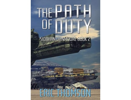 Livro The Path of Duty Siobhan Dunmoore de Eric Thomson (Inglês)