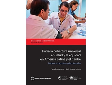 Livro Hacia la cobertura universal en salud y la equidad en America Latina y el Caribe de Tania Dmytraczenko e Gisele Almeida (Espanhol)