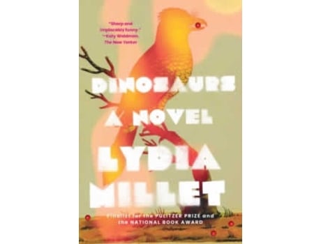 Livro Dinosaurs de Lydia Millet (Inglês)