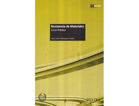 Livro Resistencia De Materiales- Curso Practico de Juan Carlos Mosquera Feijoo (Español)