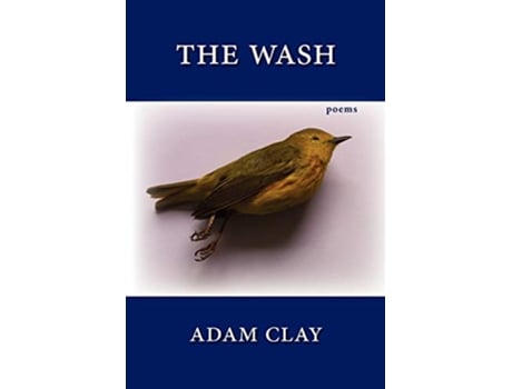 Livro The Wash Free Verse Editions de Adam Clay (Inglês)