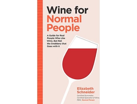 Livro Wine For Normal People de Elizabeth Schneider (Inglês - 2019)