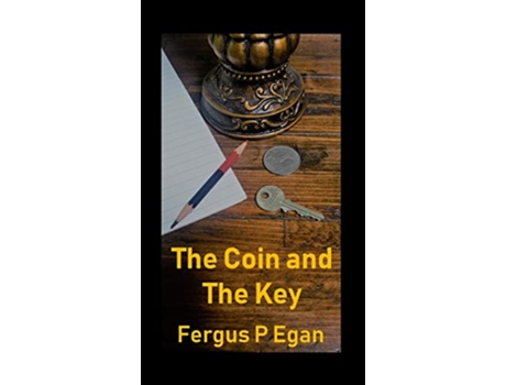 Livro The Coin and the Key de Fergus P Egan (Inglês)