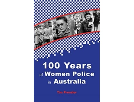 Livro One Hundred Years of Women Police in Australia de Tim Prenzler (Inglês)