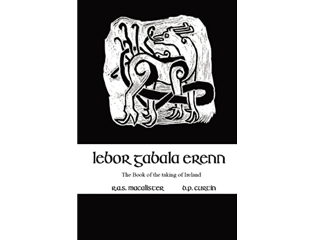 Livro Lebor Gabala Erenn the book of the taking of Ireland de R A S Macalister (Inglês)