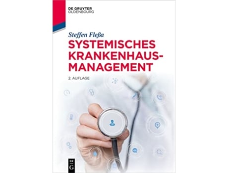 Livro Systemisches Krankenhausmanagement De Gruyter Studium German Edition de Fleßa e Steffen (Alemão)