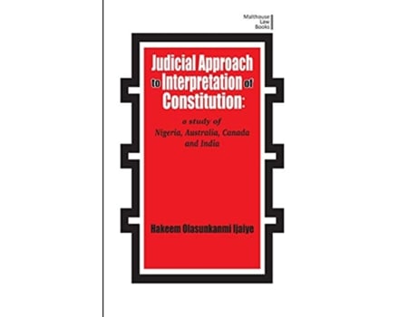 Livro Judicial Approach to Interpretation of Constitution de Hakeem Olasunkanmi Ijaiya (Inglês)