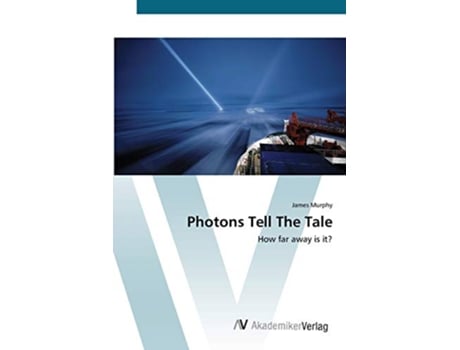 Livro Photons Tell The Tale How far away is it de James Murphy (Inglês)