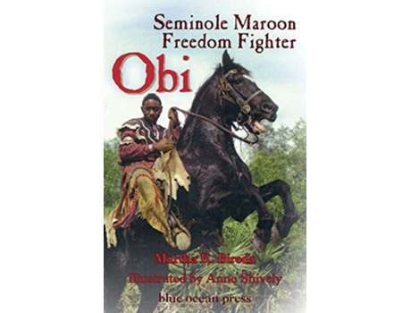 Livro Obi Seminole Maroon Freedom Fighter de Martha R Bireda (Inglês)