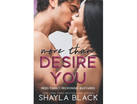 Livro More Than Desire You Reed Family Reckoning de Shayla Black (Inglês)