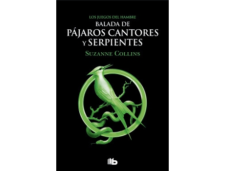 Livro Balada De Pájaros Cantores Y Serpientes. Los Juegos Del Hambre de COLLINS, SUZANNE (Castelhano)