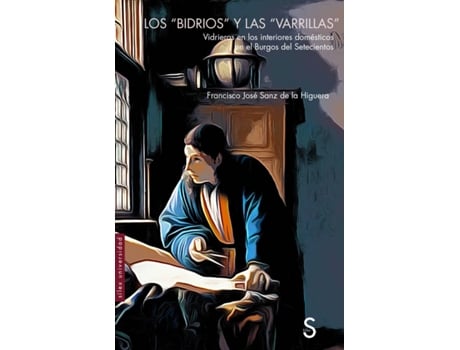 Livro Los 'Bidrios' Y Las 'Varillas' de Francisco José Sanz De La Higuera (Espanhol)