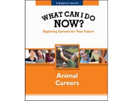 Livro what can i do now: animal careers de created by ferguson publishing (inglês)